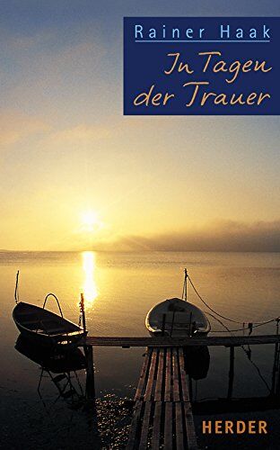 Rainer Haak - In Tagen der Trauer - Preis vom 02.10.2026 23:42:20 h