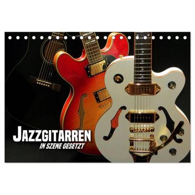 JAZZGITARREN in Szene gesetzt (Tischkalender 2027 DIN A5 quer), CALVENDO Monatskalender