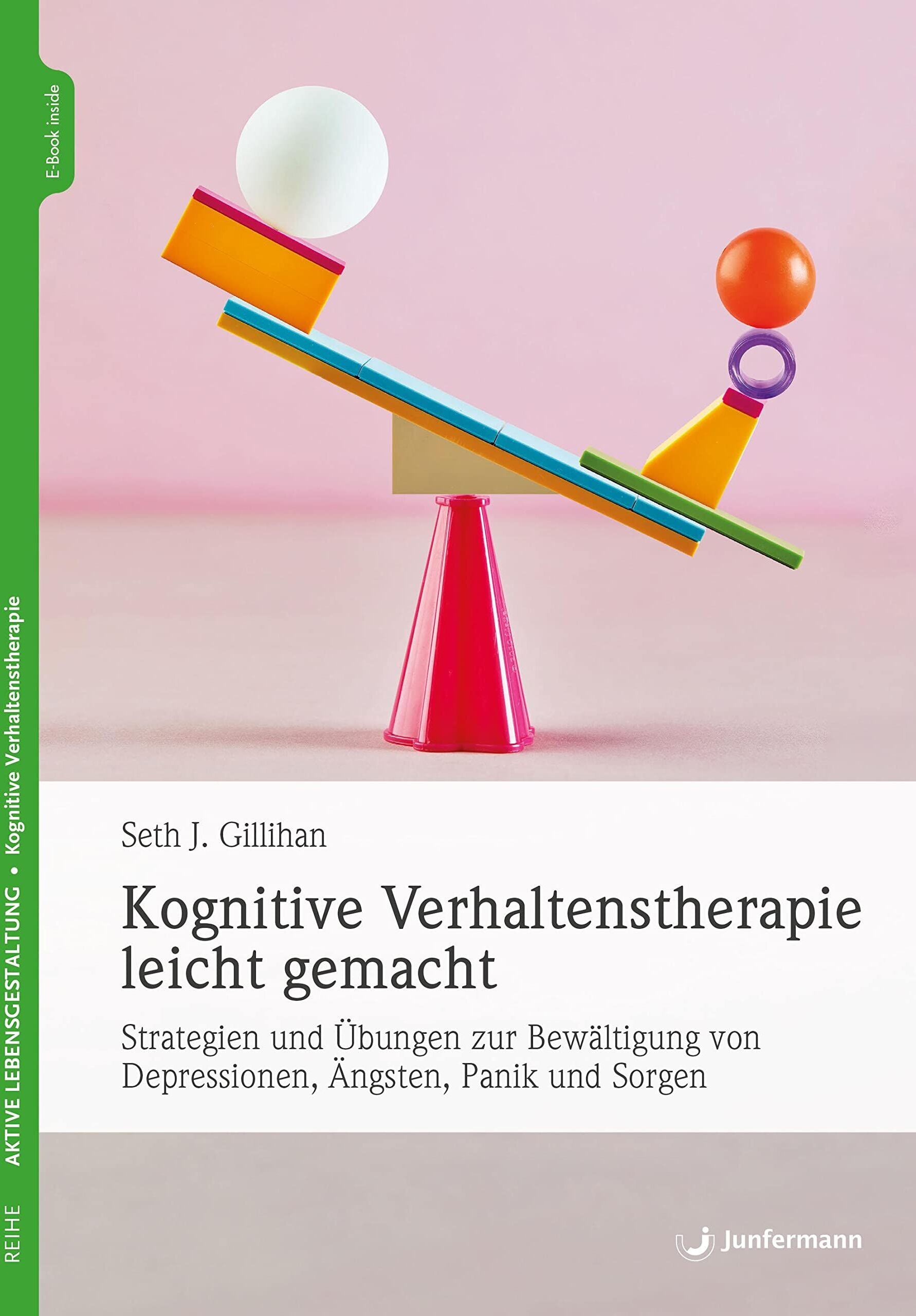 Gillihan, Seth J. - Kognitive Verhaltenstherapie leicht gemacht - Preis vom 05.10.2026 03:47:11 h