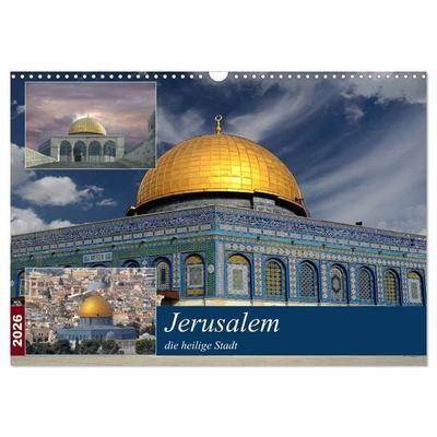 Jerusalem, die heilige Stadt (Wandkalender 2026 DIN A3 quer), CALVENDO Monatskalender