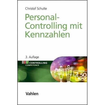 Personal-Controlling mit Kennzahlen, Gebundene Ausgabe von Christof Schulte, Vahlen, Franz