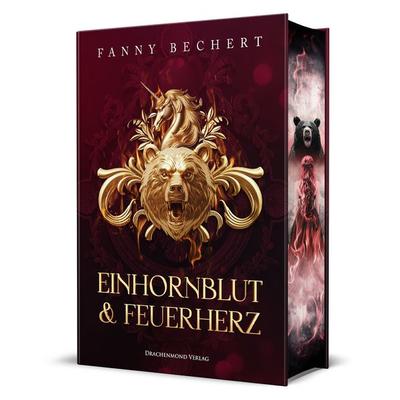 Einhornblut und Feuerherz, Gebundene Ausgabe von Fanny Bechert, Drachenmond Verlag GmbH