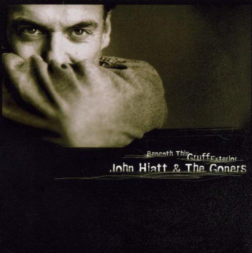 Hiatt, John & the Goners - Beneath This Gruff Exterior - Preis vom 12.10.2026 11:37:12 h