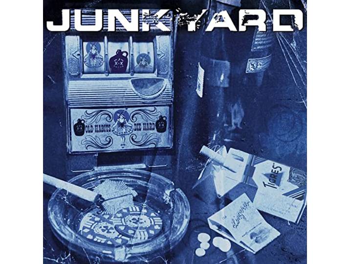 Junkyard - Old Habits Die Hard