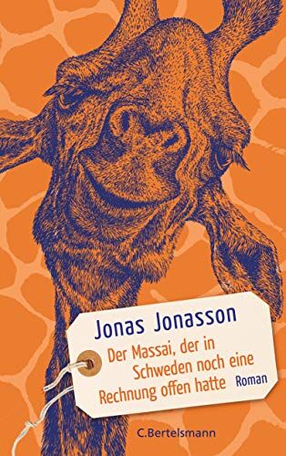 Jonas Jonasson - Der Massai, der in Schweden noch eine Rechnung offen hatte: Roman - Preis vom 17.10.2026 19:25:27 h