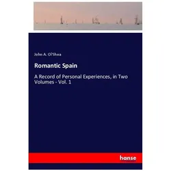 Romantic Spain, Belletristik von John A. O'Shea