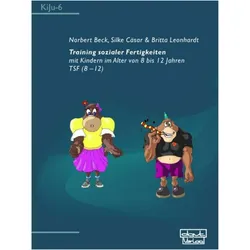 Training sozialer Fertigkeiten mit Kindern im Alter von 8 bis 12 Jahren, Fachbücher von Britta Leonhardt, Silke Cäsar, Norbert Beck