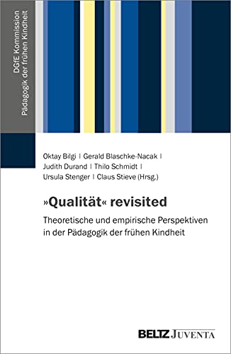 Oktay Bilgi - »Qualität« revisited: Theoretische und empirische Perspektiven in der Pädagogik der frühen Kindheit (DGfE-Kommission Pädagogik der frühen Kindheit, 4) - Preis vom 06.10.2026 07:26:00 h
