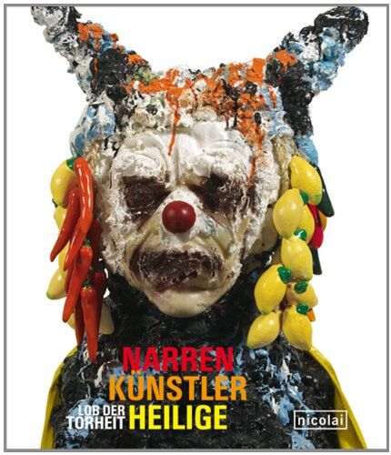 Bonn Kunst- und Ausstellungshalle der Bundesrepublik Deutschland - Narren. Künstler. Heilige: Lob der Torheit - Preis vom 09.10.2026 07:28:09 h