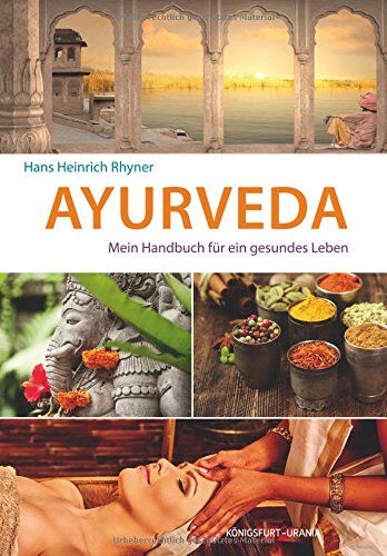 Rhyner, Hans Heinrich - Ayurveda: Mein Handbuch für ein gesundes Leben - Preis vom 09.10.2026 07:28:09 h