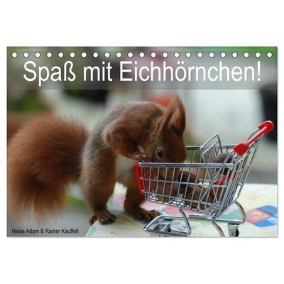 Spaß mit Eichhörnchen! (Tischkalender 2026 DIN A5 quer), CALVENDO Monatskalender