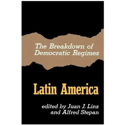 The Breakdown of Democratic Regimes, Latin America, Sachbücher von Juan J. Linz, Alfred Stepan