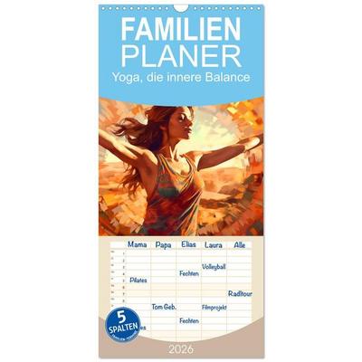 Familienplaner 2026 - Yoga, die innere Balance mit 5 Spalten (Wandkalender, 21 x 45 cm) CALVENDO