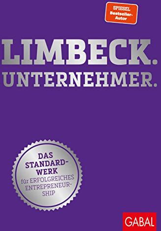 Martin Limbeck - Limbeck. Unternehmer.: Das Standardwerk für erfolgreiches Entrepreneurship (Dein Business) - Preis vom 16.10.2026 11:41:07 h