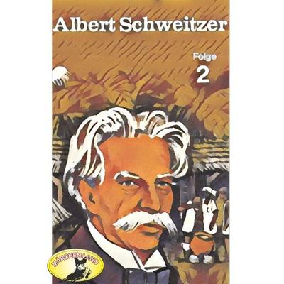 Abenteurer unserer Zeit, Albert Schweitzer, Folge 2 - Kurt Stephan, Audio, 4260507145925