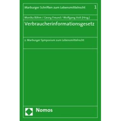 Verbraucherinformationsgesetz, Taschenbuch von Monika Böhm,Georg Freund,Wolfgang Voit, Nomos, 978-3-8329-4889-4