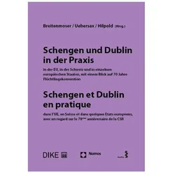 Schengen und Dublin in der Praxis, in der EU, in der Schweiz und in einzelnen europäischen Staa, Fachbücher von Peter Hilpold, Peter Uebersax, Stephan Breitenmoser