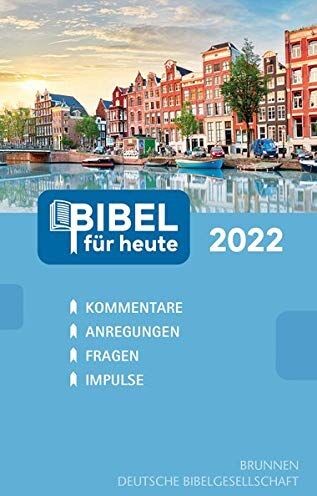 Matthias Büchle - Bibel für heute 2022: Kommentare - Anregungen - Fragen - Impulse - Preis vom 12.10.2026 11:37:12 h