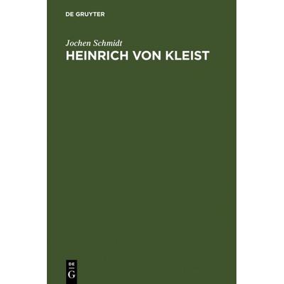 Heinrich von Kleist, Gebundene Ausgabe von Jochen Schmidt, De Gruyter, 978-3-484-10213-2