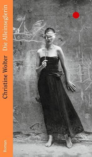 Christine Wolter - Die Alleinseglerin: Roman - Preis vom 10.10.2026 11:48:34 h