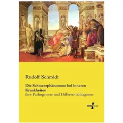 Die Schmerzphänomene bei inneren Krankheiten, Fachbücher von Rudolf Schmidt