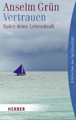 Anselm Grün - Vertrauen: Spüre deine Lebenskraft (HERDER spektrum) - Preis vom 10.10.2026 11:48:34 h