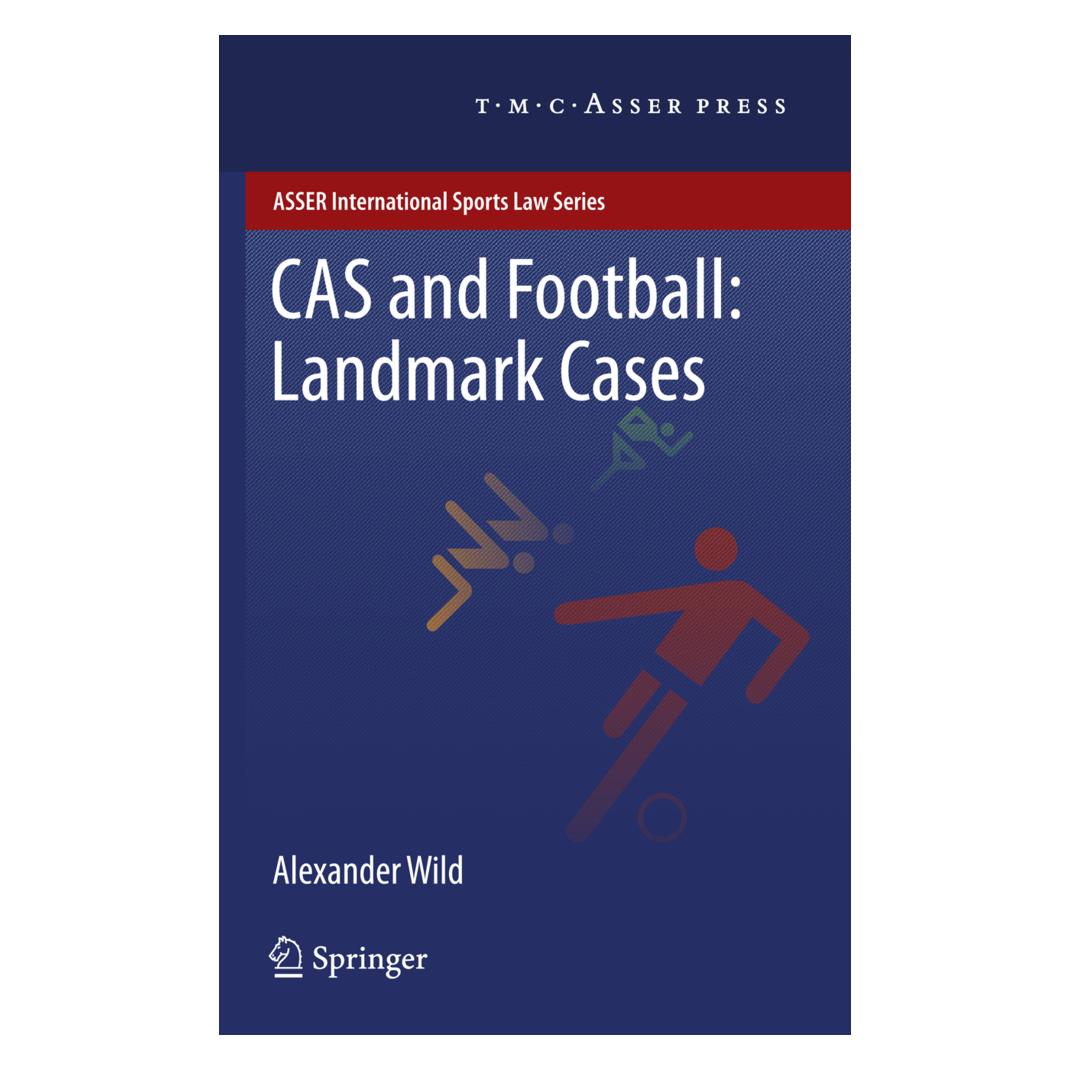 Springer CAS and Football: Landmark Cases (Englisch, Alexander Wild) (55541732)