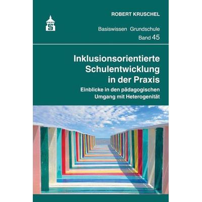 Inklusionsorientierte Schulentwicklung in der Praxis, Taschenbuch von Robert Kruschel, Wbv Media, 978-3-8340-2112-0