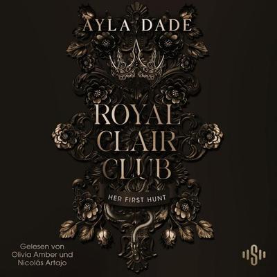 Royal Clair Club 1: Her First Hunt - Ayla Dade, Audio, 9783844945553