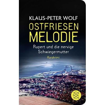 Ostfriesenmelodie, Gebundene Ausgabe von Klaus-Peter Wolf, Fischer Taschenbuch Verlag, 978-3-596-52202-6