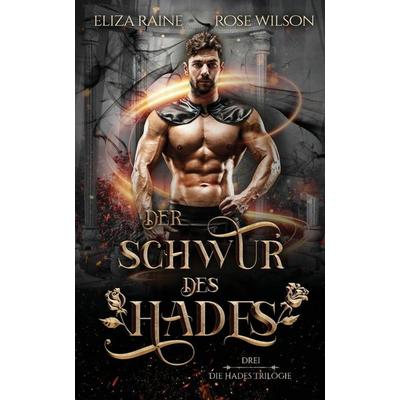 Der Schwur des Hades, Taschenbuch von Eliza Raine,Rose Wilson, Logic in Creativity, 978-1-913864-07-1