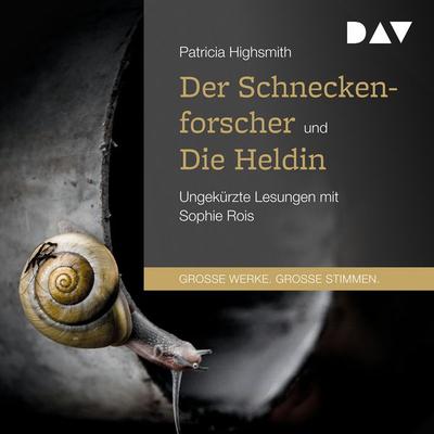 Der Schneckenforscher und Die Heldin - Patricia Highsmith, Audio, 9783742405951