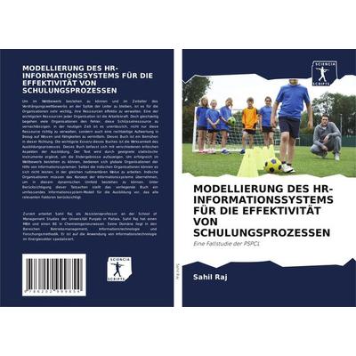 MODELLIERUNG DES HR-INFORMATIONSSYSTEMS FÜR DIE EFFEKTIVITÄT VON SCHULUNGSPROZESSEN, Taschenbuch von Sahil Raj,Gaurav Sachdeva,Devendra Kumar Chauhan,