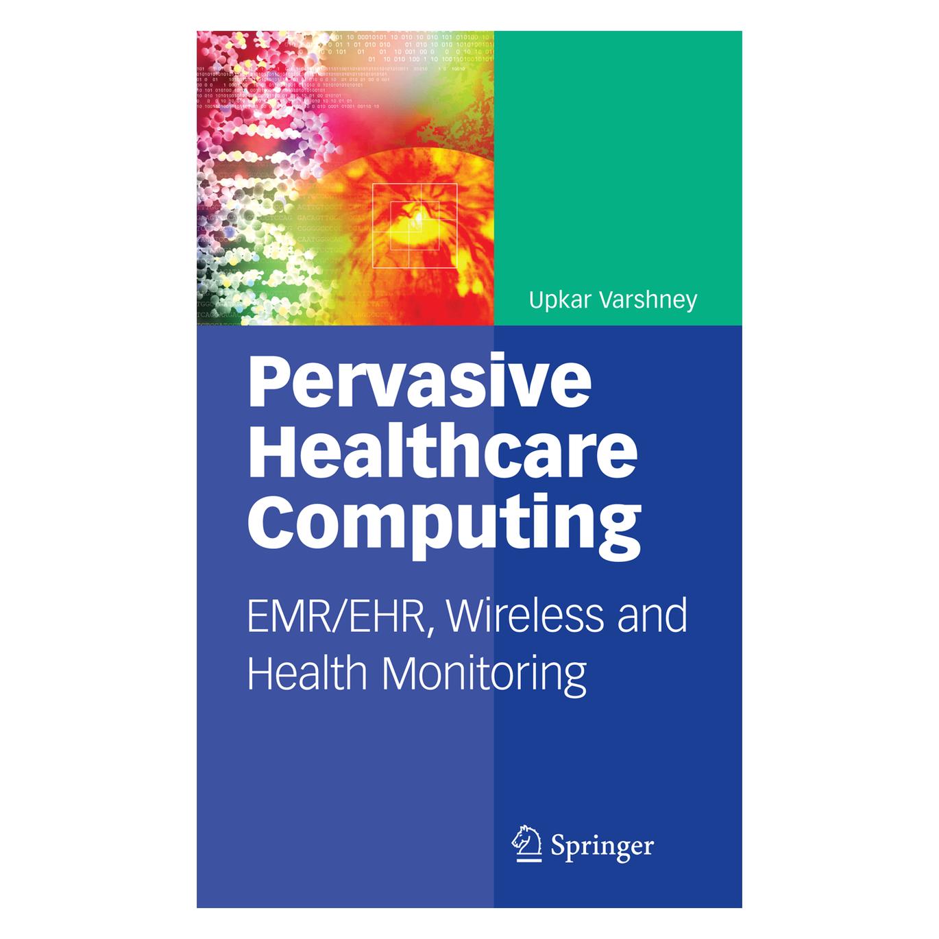 Springer Pervasive Healthcare Computing (Englisch, Softcover, Upkar Varshney) (55402445)