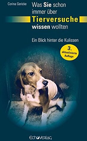 Corina Gericke - Was Sie schon immer über Tierversuche wissen wollten: Ein Blick hinter die Kulissen - Preis vom 04.10.2026 03:51:26 h
