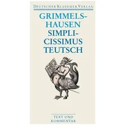 Simplicissimus Teutsch, Belletristik von Hans Jacob Christoffel von Grimmelshausen