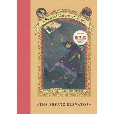 A Series of Unfortunate Events & 6: The Ersatz Elevator, Gebundene Ausgabe von Lemony Snicket, HarperCollins US
