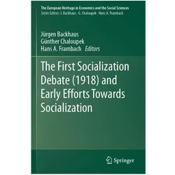 The First Socialization Debate (1918) and Early Efforts Towards Socialization, Fachbücher von Jürgen Backhaus, Hans A. Frambach, Günther Chaloupek