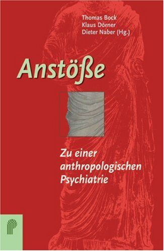 Thomas Bock - Anstöße: Zu einer anthropologischen Psychiatrie - Preis vom 09.10.2026 07:28:09 h