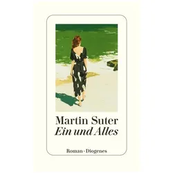 Ein und Alles, Belletristik von Martin Suter