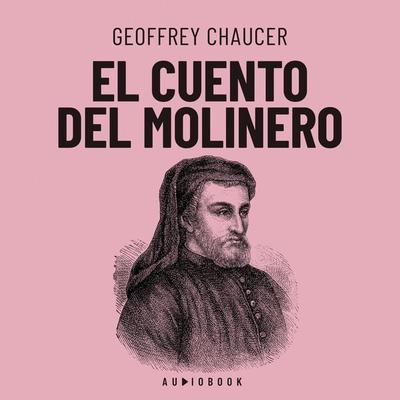 El cuento del molinero - Geoffrey Chaucer, Audio, 4066004692609