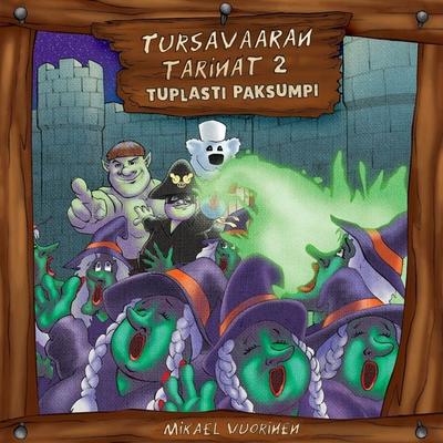 Tursavaaran tarinat 2: Tuplasti paksumpi - Mikael Vuorinen, Audio, 9789178892372