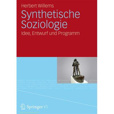 Synthetische Soziologie, Taschenbuch von Herbert Willems, VS Verlag für Sozialwissenschaften, 978-3-531-17755-7
