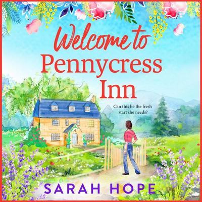 Welcome to Pennycress Inn - Sarah Hope, Audio, 9781836174417