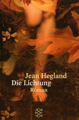 Jean Hegland - Die Lichtung. - Preis vom 09.10.2026 07:28:09 h