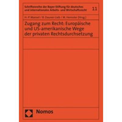 Zugang zum Recht: Europäische und US-amerikanische Wege der privaten Rechtsdurchsetzung, Taschenbuch von Heinz-Peter Mansel,Barbara Dauner-Lieb,Martin
