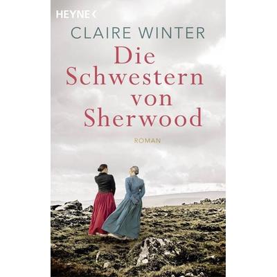 Die Schwestern von Sherwood, Taschenbuch von Claire Winter, Heyne