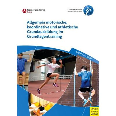 Allgemein motorische, koordinative und athletische Grundausbildung im Grundlagentraining, Taschenbuch von Paul Guhs,Frank Richter,Klaus Oltmanns,