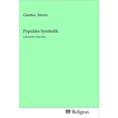 Populäre Symbolik, Taschenbuch von , MV-Religion, 978-3-96881-315-8