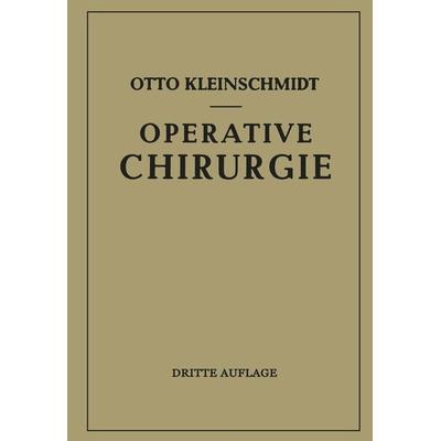 Operative Chirurgie, Set von Otto Kleinschmidt, Springer Berlin, 978-3-642-52930-6
